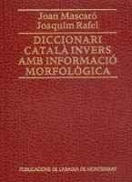 DICCIONARI CATALÀ INVERS. AMB INFORMACIÓ MORFOLÒGICA | 9788478261772 | MASCARÓ, JOAN/RAFEL, JOAQUIM