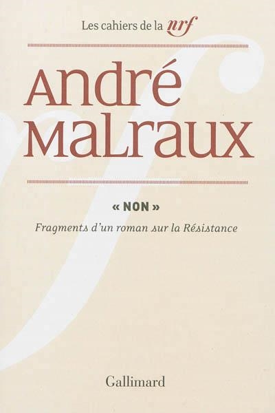 NON : FRAGMENTS D'UN ROMAN SUR LA RÉSISTANCE | 9782070140558 | ANDRÉ MALRAUX