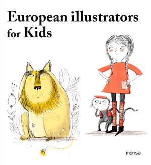 EUROPEAN ILLUSTRATORS FOR KIDS | 9788415829140 | INSTITUTO MONSA DE EDICIONES S.A.