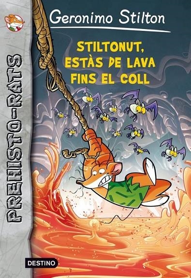 ESTÀS AMB LA LAVA FINS AL COLL, STILTONUT! | 9788415697909 | GERONIMO STILTON