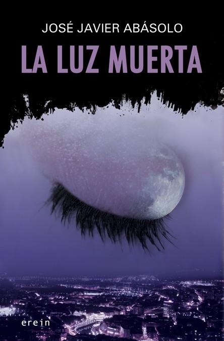 LUZ MUERTA, LA | 9788497467223 | ABASOLO, JOSÉ JAVIER