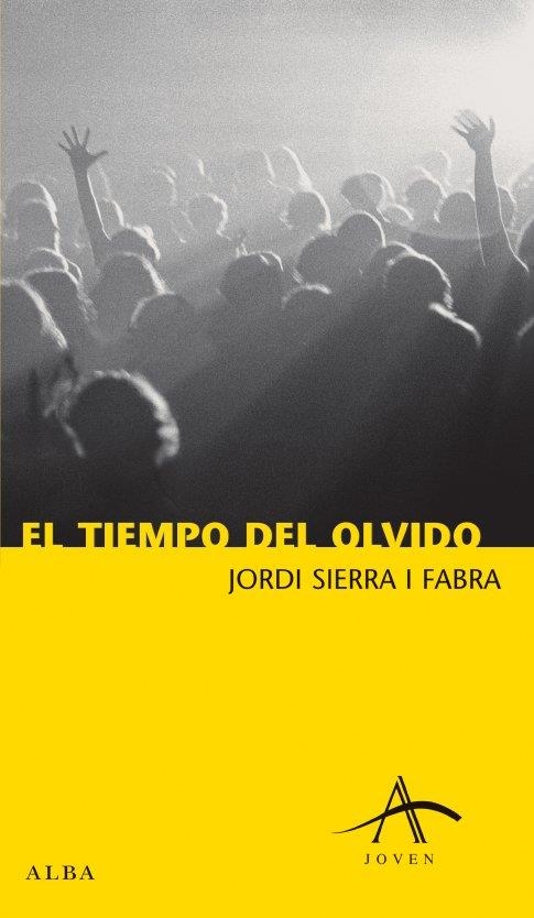 EL TIEMPO DEL OLVIDO | 9788488730893 | SIERRA I FABRA, JORDI