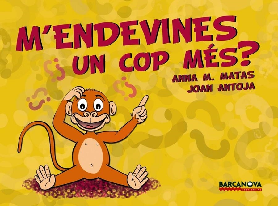 M ' ENDEVINES UN COP MÉS? | 9788448926199 | ANTOJA, JOAN/MATAS, ANNA M.