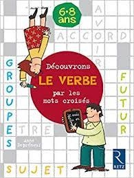 DECOUVRONS LE VERBE PAR LES MOTS CROISÉS 6-8 A | 9782725621609 | DEPRENEUF