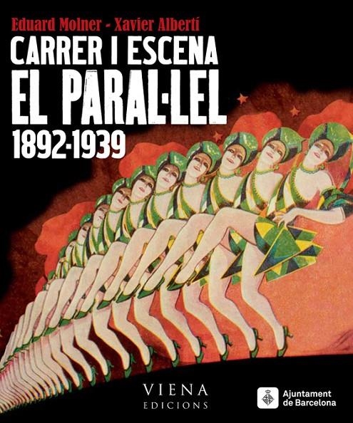 CARRER I ESCENA. EL PARAL·LEL | 9788483307076 | MOLNER, EDUARD/ALBERTÍ, XAVIER