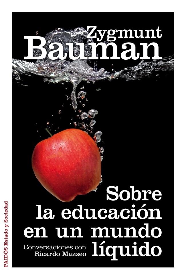 SOBRE LA EDUCACIÓN EN UN MUNDO LÍQUIDO | 9788449328114 | ZYGMUNT BAUMAN