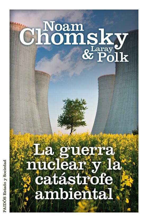 LA GUERRA NUCLEAR Y LA CATÁSTROFE AMBIENTAL | 9788449328831 | NOAM CHOMSKY/LARAY POLK