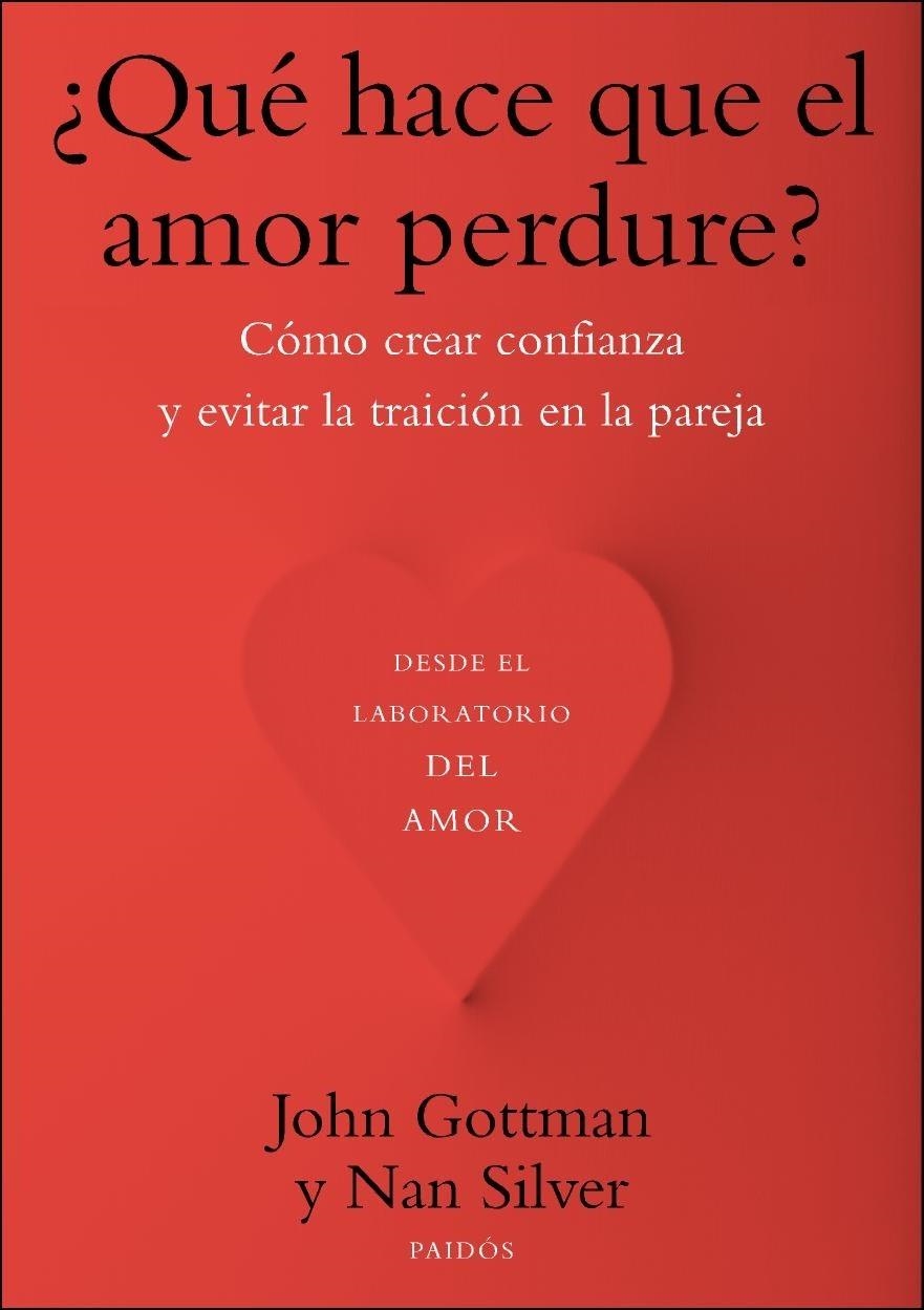 ¿QUÉ HACE QUE EL AMOR PERDURE? | 9788449328466 | GOTTMAN, JOHN M.