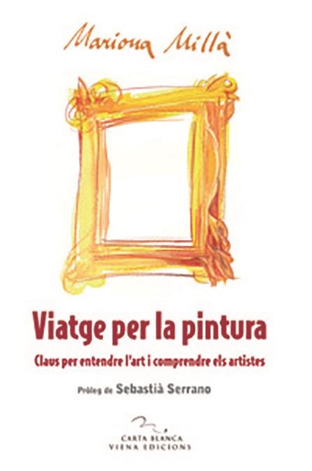 VIATGE PER LA PINTURA | 9788483305669 | MILLÀ, MARIONA