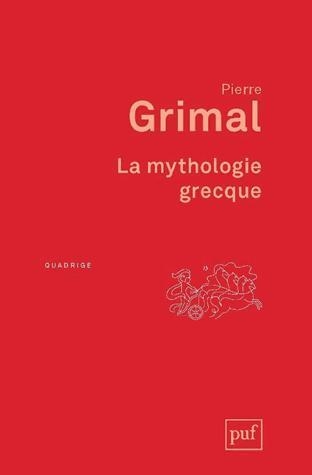 LA MYTHOLOGIE GRECQUE | 9782130619444 | GRIMAL PIERRE