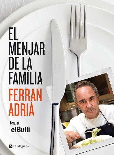 EL MENJAR DE LA FAMILIA | 9788482646343 | ADRIA, FERRAN