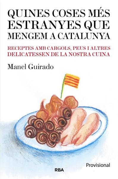 QUINES COSES MES EXTRANYES QUE MENGEM A CATALUNYA | 9788482643182 | GUIRADO CABEZAS, MANEL