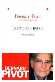 MOTS DE MA VIE, LES | 9782226220851 | PIVOT, BERNARD