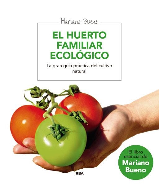 EL HUERTO FAMILIAR ECOLOGICO | 9788479013677 | BUENO BOSCH, MARIANO