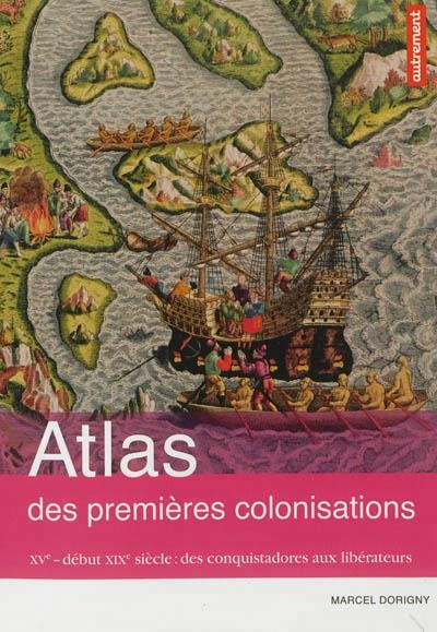 ATLAS DES PREMIERES COLONISATIONS | 9782746731745 |  DORIGNY MARCEL