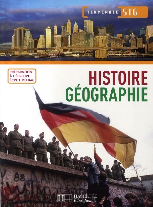 HISTOIRE GÉOGRAPHIE. TERMINALE STG 2007 ISBN 978-2011804242 | 9782011804242 | CARNAT