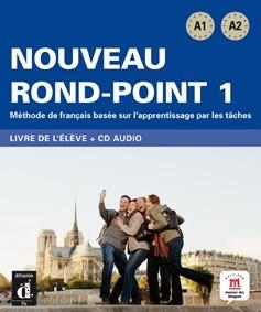 NOUVEAU ROND-POINT 1 LIBRO DEL ALUMNO NIVEL A1 Y A2 | 9788484436614 | VARIOS AUTORES