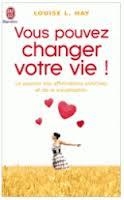 VOUS POUVEZ CHANGER VOTRE VIE! | 9782290059265 | HAY, LOUISE L.