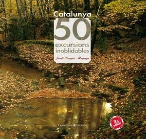 CATALUNYA. 50 EXCURSIONS INOBLIDABLES (3A EDICIÓ) | 9788497912440 | JORDI LONGÁS MAYAYO