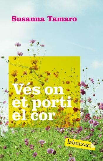 VÉS ON ET PORTI EL COR | 9788496863767 | SUSANNA TAMARO