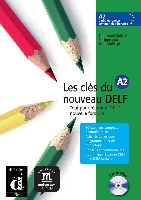 LES CLÉS DU NOUVEAU DELF A2 LIVRE DE L'ÉLÈVE+ CD | 9788484433538 | GODARD, EMMANUEL/LIRIA, PHILIPPE/SIGÉ, JEAN-PAUL