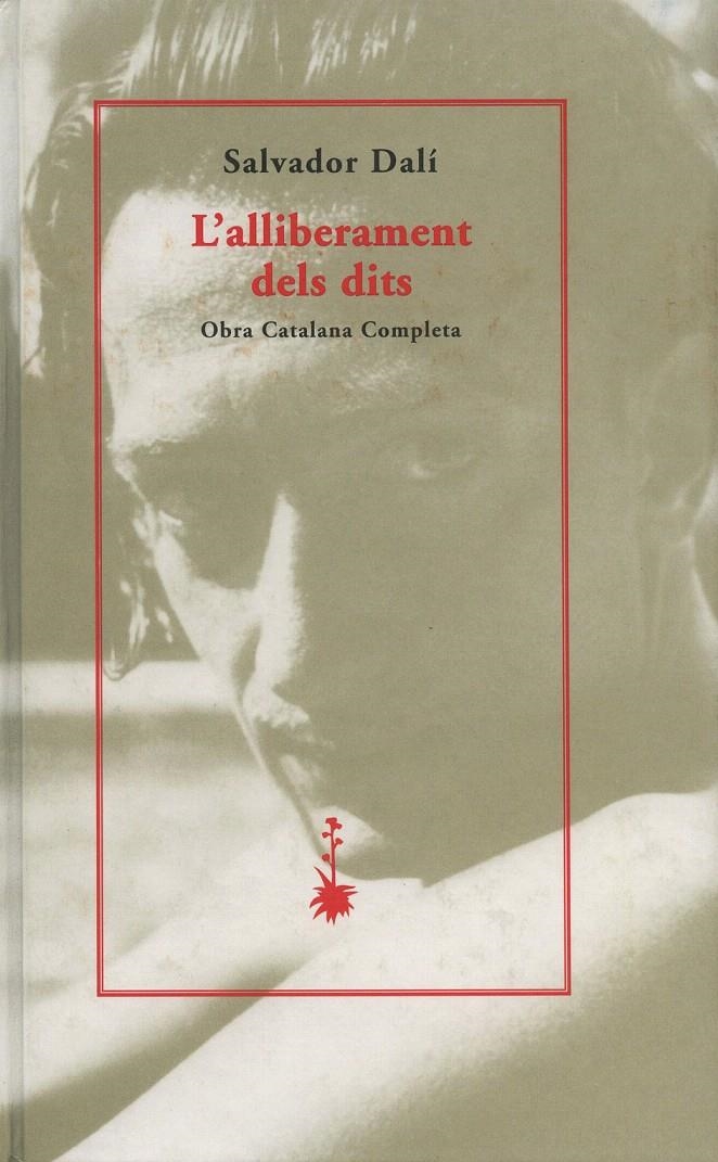 L'ALLIBERAMENT DELS DITS | 9788477271543 | DALÍ, SALVADOR