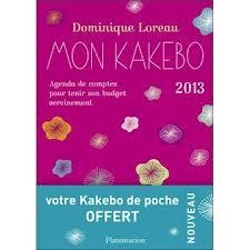 MON KAKEBO 2013 AGENDA DE COMPTES POUR TENIR SON BUDGET | 9782081281929 | LOREAU, DOMINIQUE