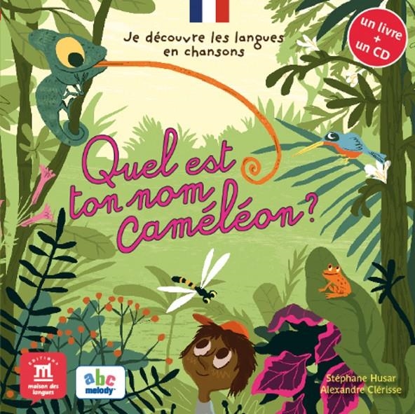 JE DÉCOUVRE LE FRANÇAIS EN CHANSONS - QUEL EST TON NOM CAMÉLEON ? LIBRO DEL ALUM | 9782356850713 | HUSAR, S.