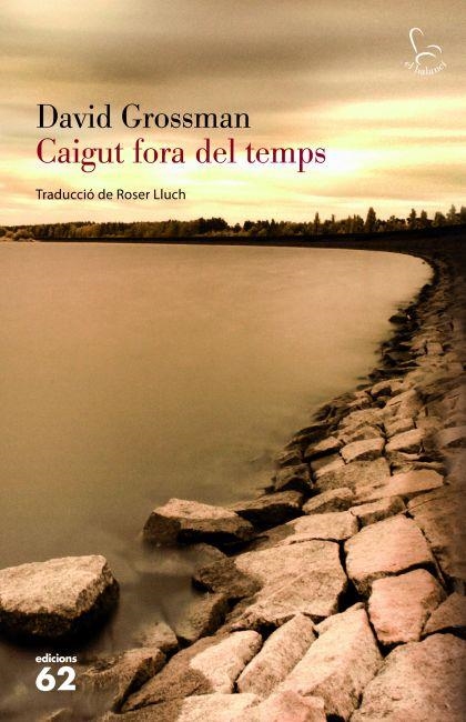 CAIGUT FORA DEL TEMPS | 9788429769272 | DAVID GROSSMAN