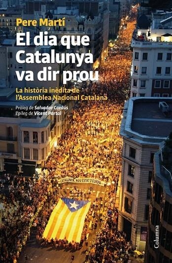 EL DIA QUE CATALUNYA VA DIR PROU | 9788466416276 | PERE MARTÍ