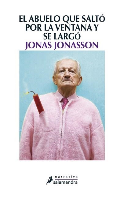 ABUELO QUE SALTÓ POR LA VENTANA Y SE LARGÓ, EL | 9788498384161 | JONASSON, JONAS