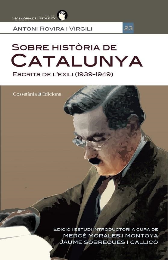 SOBRE HISTÒRIA DE CATALUNYA | 9788490340035 | ROVIRA I VIRGILI, ANTONI. EDICIÓ I ESTUDI INTRODUCTORI A CURA DE JAUME SOBREQUÉS I CALLICÓ MERCÈ MOR