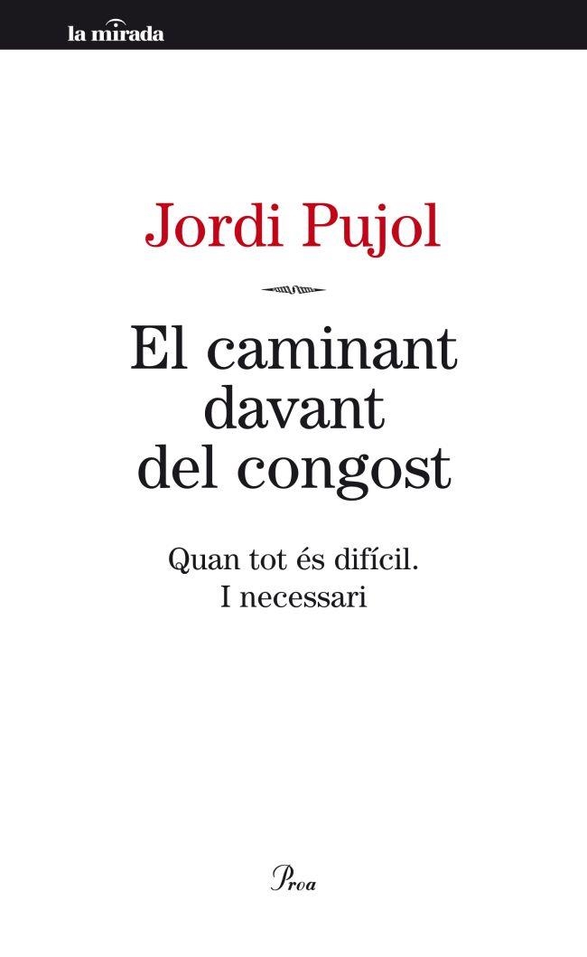 EL CAMINANT DAVANT DEL CONGOST | 9788498092189 | JORDI PUJOL