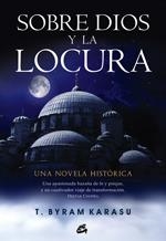 SOBRE DIOS Y LA LOCURA | 9788484453093 | KARASU, T. BYRAM