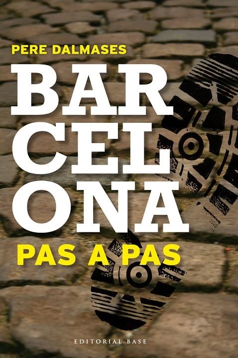 BARCELONA PAS A PAS. 8 ITINERARIS PER CIUTAT VELLA | 9788415267669 | DALMASES, PERE