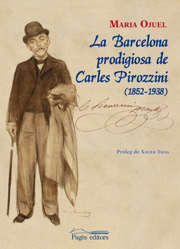 LA BARCELONA PRODIGIOSA DE CARLES PIROZZINI (1852-1938) | 9788499752761 | OJUEL SOLSONA, MARIA