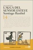 L'AUCA DEL SENYOR ESTEVE | 9788482874111 | RUSIÑOL, SANTIAGO