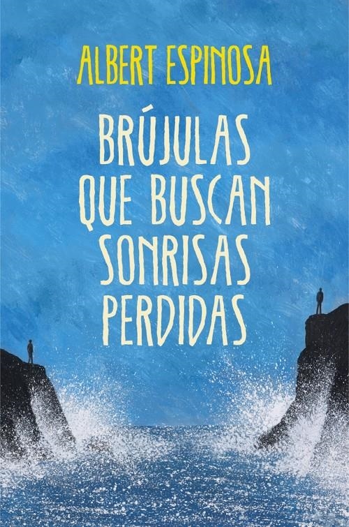 BRÚJULAS QUE BUSCAN SONRISAS PERDIDAS | 9788425349126 | ESPINOSA,ALBERT