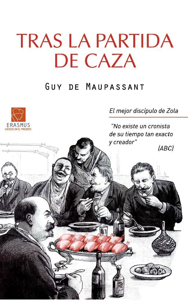 TRAS LA PARTIDA DE CAZA | 9788492806737 | MAUPASSANT, GUY DE