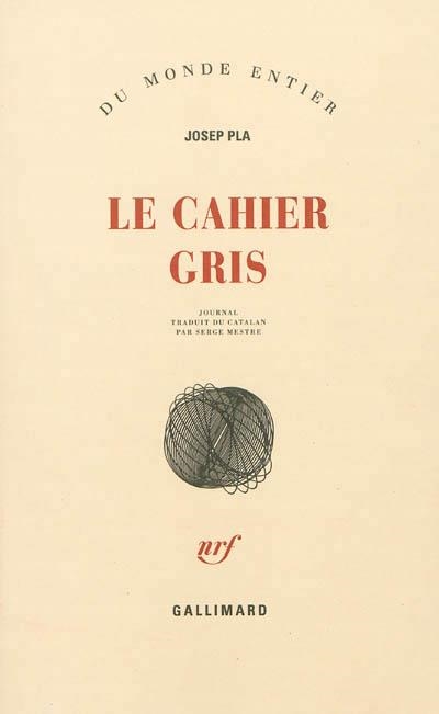 LE CAHIER GRIS | 9782070130085 | JOSEP PLA