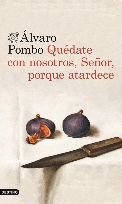 QUÉDATE CON NOSOTROS, SEÑOR, PORQUE ATARDECE | 9788423346561 | POMBO, ÁLVARO