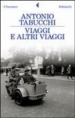 VIAGGI E ALTRI VIAGGI | 9788807018220 | TABUCCHI, ANTONIO