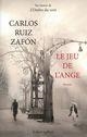 JEU DE L'ANGE | 9782221111697 | RUIZ ZAFON, CARLOS