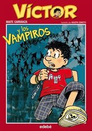 VÍCTOR Y LOS VAMPIROS, DE MAITE CARRANZA | 9788468301983 | MAITE CARRANZA I GIL DOLZ DEL CASTELLAR