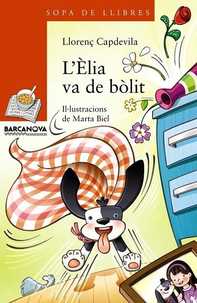 L ' ÈLIA VA DE BÒLIT | 9788448932190 | CAPDEVILA, LLORENÇ