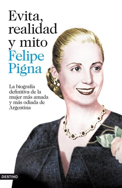 EVITA, REALIDAD Y MITO | 9788423346912 | FELIPE PIGNA