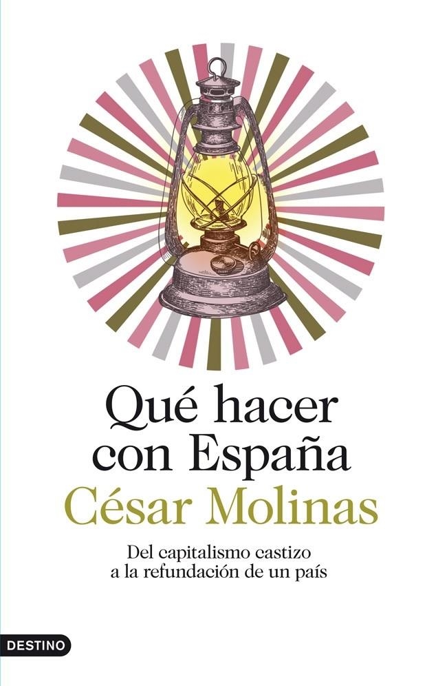 QUÉ HACER CON ESPAÑA | 9788423346882 | CÉSAR MOLINAS