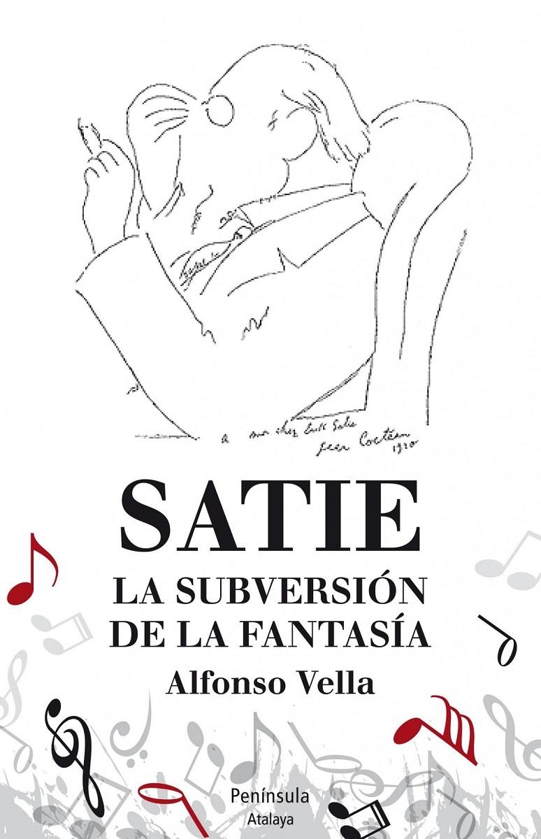 SATIE. LA SUBERSIÓN DE LA FANTASÍA | 9788499422480 | ALFONSO VELLA RAMÍREZ