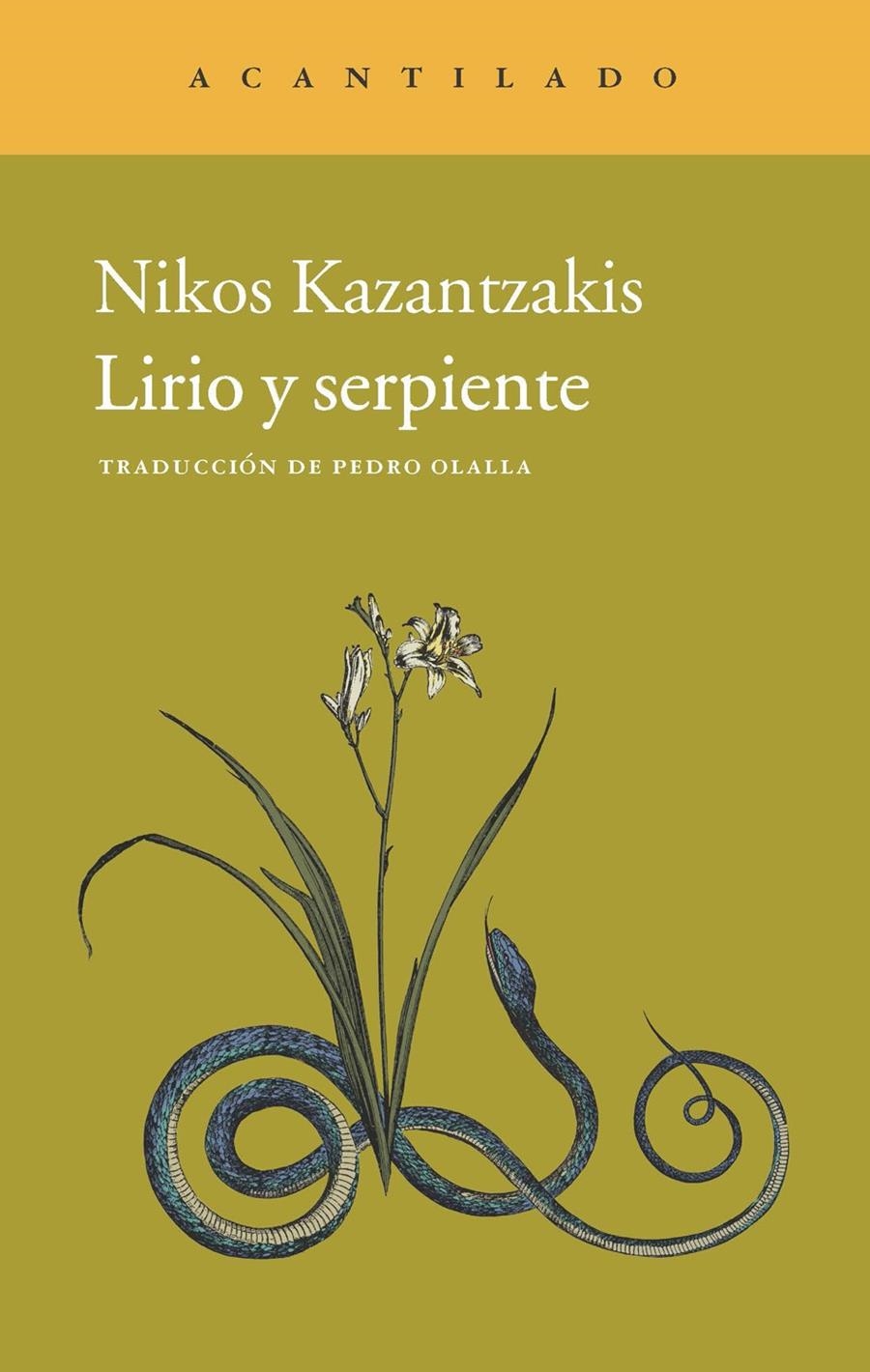 LIRIO Y SERPIENTE | 9788415689621 | KAZANTZAKIS, NIKOS/OLALLA GONZÁLEZ, PEDRO