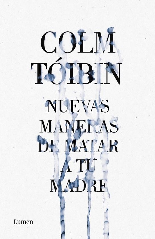 NUEVAS MANERAS DE MATAR A TU MADRE | 9788426421487 | TOIBIN,COLM